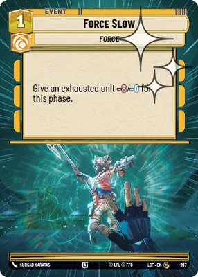Force Slow — Hyperspace Foil